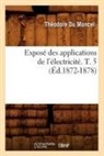 Theodore Du Moncel, Théodore Du Moncel, Du moncel t, Du Moncel T., DU MONCEL THEODORE, Theodore Du Moncel... - Expose des applications de l