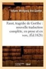 GOETHE J W., von Goethe J. W., Johann Wolfgang Von Goethe, Von goethe j w, Von Goethe J. W. - Faust, tragedie de goethe: