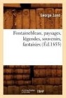 George Sand, Sand g, Sand George - Fontainebleau, paysages,