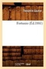 Gautier, Theophile Gautier, Théophile Gautier, Gautier t, Gautier Theophile - Fortunio ed.1881