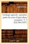 Risler E, Risler E., Risler, Eugene Risler, Eugène Risler, Risler e... - Geologie agricole: premiere