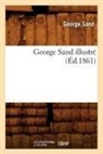 George Sand, Sand g, Sand George - George sand illustre ed.1861
