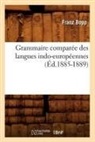 Franz Bopp, Bopp f, Bopp F., BOPP FRANZ, Bopp F. - Grammaire comparee des langues