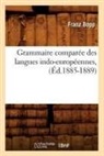 Franz Bopp, Bopp f, Bopp F., BOPP FRANZ, Bopp F. - Grammaire comparee des langues