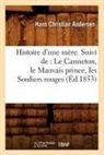 Hans  Christian Andersen, ANDERSEN H C, ANDERSEN H C., Andersen H. C., Andersen H. C. - Histoire d une mere. suivi de: le