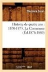 Duret, Theodore Duret, Théodore Duret, Duret t, Duret T., DURET THEODORE... - Histoire de quatre ans: 1870