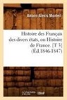 Monteil a. A., Amans-Alexis Monteil, Monteil a a, Monteil a. a., MONTEIL AMANS-ALEXIS - Histoire des francais des divers