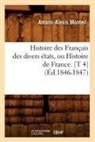 Monteil a. A., Amans-Alexis Monteil, Monteil a a, Monteil a. a., MONTEIL AMANS-ALEXIS - Histoire des francais des divers