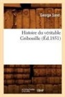 George Sand, Sand g, Sand George - Histoire du veritable gribouille