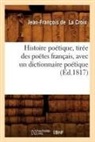 De, Savigny Don De, Jean-Francois de la Croix, Jean-François de la Croix, De la croix j f, Jean Francois De Lacroix... - Histoire poetique, tiree des