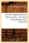 Honorius Augustodunensis, Augustodunensis H, AUGUSTODUNENSIS H. - Honorii augustodunensis opera