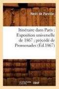 de Henri, Henri de Parville, De parville h, de Parville H., de Parville H, … - Itineraire dans paris: exposition Universelle de 1867 precede de