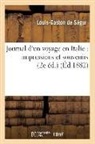 Louis Gaston De Segur, Louis-Gaston de Segur, Louis-Gaston de Ségur, De segur l g, de Segur L. G., Louis-Gaston Sa(c)Gur (De)... - Journal d un voyage en italie: