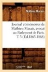 Mathieu Marais, Marais m, MARAIS MATHIEU - Journal et memoires de mathieu