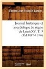 BARBIER, Edmond Jean-Francois Barbier, Edmond-Jean-Francois Barbier, Edmond-Jean-François Barbier, Barbier e j f, BARBIER E-J-F. - Journal historique et anecdotique