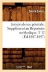 Dalloz D., Dalloz, Desire Dalloz, Désiré Dalloz, Dalloz D, Dalloz D.... - Jurisprudence generale.