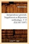 Dalloz D., Dalloz, Desire Dalloz, Désiré Dalloz, Dalloz D, Dalloz D.... - Jurisprudence generale.