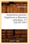 Dalloz D., Dalloz, Desire Dalloz, Désiré Dalloz, Dalloz D, Dalloz D.... - Jurisprudence generale.