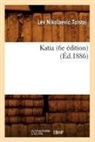 Tolstoj L N, Tolstoj L. N., Lev Nikolaevic Tolstoj, Tolstoj L N, TOLSTOJ L N., Tolstoj L. N.... - Katia 6e edition ed.1886