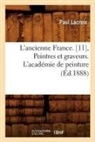 Paul Lacroix, Lacroix p, LACROIX PAUL - L ancienne france. 11, peintres