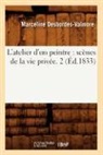 Desbordes valmore m, Marceline Desbordes-Valmore, DESBORDES-VALMORE M. - L atelier d un peintre: scenes de