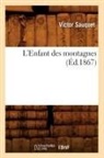 Victor Sauquet, Sauquet v, Sauquet V., SAUQUET VICTOR, Sauquet V. - L enfant des montagnes, ed.1867