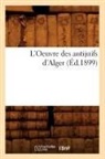Collectif, Hachette Livre, Sans Auteur, XXX, Hachette Livre - L oeuvre des antijuifs d alger