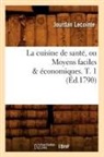 Lecointe J., Jourdan Lecointe, Lecointe j, Lecointe J., LECOINTE JOURDAN - La cuisine de sante, ou moyens