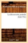 Nicolas-Edme Ra(c)Tif De La Bretonne, Retif de la bretonne, Nicolas-Edme Retif De La Bretonne, Nicolas-Edme Rétif de La Bretonne, Retif de la Bretonne N E - La decouverte australe ed.1781