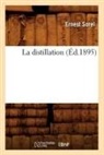 Sorel E, Sorel E., Ernest Sorel, Sorel e, Sorel E., SOREL ERNEST - La distillation ed.1895