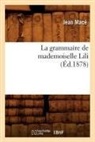 Jean Maca(c), Jean Mace, Jean Macé, Mace j, MACE JEAN - La grammaire de mademoiselle lili