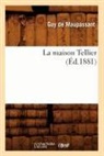Guy De Maupassant, De maupassant g, Guy de Maupassant, Guy Maupassant (de), MAUPASSANT GUY - La maison tellier ed.1881
