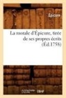Epicure, Epicurus - La morale d epicure, tiree de ses