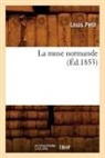 Louis Petit, Petit l, PETIT L., PETIT LOUIS - La muse normande ed.1853