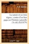 X -B Saintine, X. -B Saintine, Xavier B. Saintine, Saintine x b, SAINTINE X.-B. - La nature et ses trois regnes: