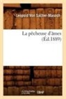 Leopold, von Leopold, von Sacher Masoch L, von Sacher Masoch L., Leopold von Sacher-Masoch, SACHER-MASOCH LEOPOL... - La pecheuse d ames ed.1889