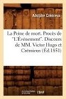Adolphe Cra(c)Mieux, Adolphe Cremieux, Adolphe Crémieux, Cremieux a, Cremieux a., CREMIEUX ADOLPHE - La peine de mort. proces de l
