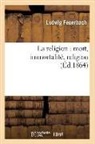 Ludwig Feuerbach, Feuerbach l, Feuerbach Ludwig - La religion: mort, immortalite,