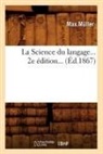 McLler M., Max Ma1/4ller, Mcller m, McLler M., Max Muller, Max Müller... - La science du langage ed.1867