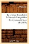 Miscopein A., A. Miscopein, Miscopein a, Miscopein a. - La science du praticien de l etat