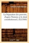Fuzier Herman E, Fuzier Herman E., Fuzier herman e, Fuzier Herman E., Fuzier-Herman, Edouard Fuzier-Herman... - La separation des pouvoirs, d