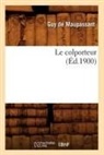 Guy De Maupassant, De maupassant g, Guy de Maupassant, Guy Maupassant (de), MAUPASSANT GUY - Le colporteur ed.1900