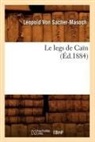 von Sacher Masoch L, von Sacher Masoch L, von Sacher Masoch L., Leopold von Sacher-Masoch, SACHER-MASOCH L., SACHER-MASOCH LEOPOL... - Le legs de cain ed.1884
