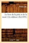 Pierre Loti, Loti p, Loti Pierre - Le livre de la pitie et de la