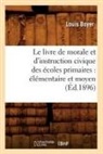Louis Boyer, Boyer L, BOYER LOUIS - Le livre de morale et d