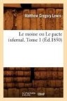 Lewis M G, Lewis M. G., Matthew Gregory Lewis, Lewis m g, LEWIS M G., Lewis M. G.... - Le moine ou le pacte infernal.