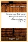 Poetevin F. L., Poatevin, Francois Louis Poetevin, François Louis Poëtevin, Poetevin f l, POETEVIN F L.... - Le nouveau dict. suisse, francois