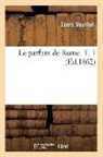 Louis Veuillot, Veuillot l, VEUILLOT LOUIS - Le parfum de rome. t. 1 ed.1862