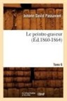 Passavant J D, Passavant J. D., Johann David Passavant, Passavant j d, PASSAVANT J D., Passavant J. D. - Le peintre graveur. tome 6