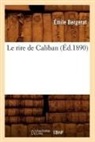 Bergerat, Emile Bergerat, Émile Bergerat, Bergerat e, Bergerat E., BERGERAT EMILE... - Le rire de caliban ed.1890